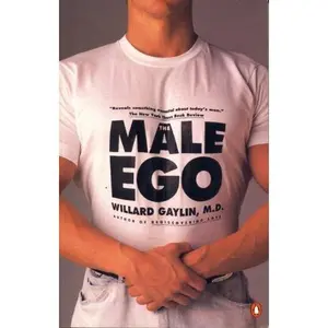 USED-The Male Ego by Willard Gaylin (Paperback)