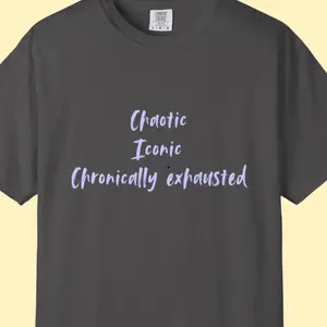 Chaotic Iconic Chronically Exhausted Tee – Funny Aesthetic Comfort Colors Shirt, Trendy TikTok Graphic Tee for Tired Girls, Moms, Students & Anyone Living in Chaos | Viral Relatable Quote Shirt for...