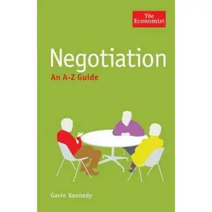 USED-The Economist: Negotiation: An A-Z Guide (Economist a-Z Guide) by Gavin Kennedy (Paperback)