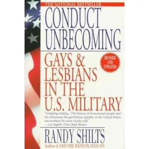 USED-Conduct Unbecoming: Gays & Lesbians in the U.S. Military by Randy Shilts (Paperback)