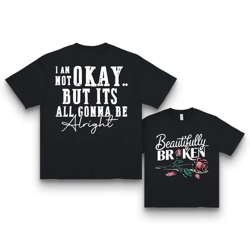 I Am Not Okay But Its All Gonna Be Alright Graphic T Shirt Inspirational Tee