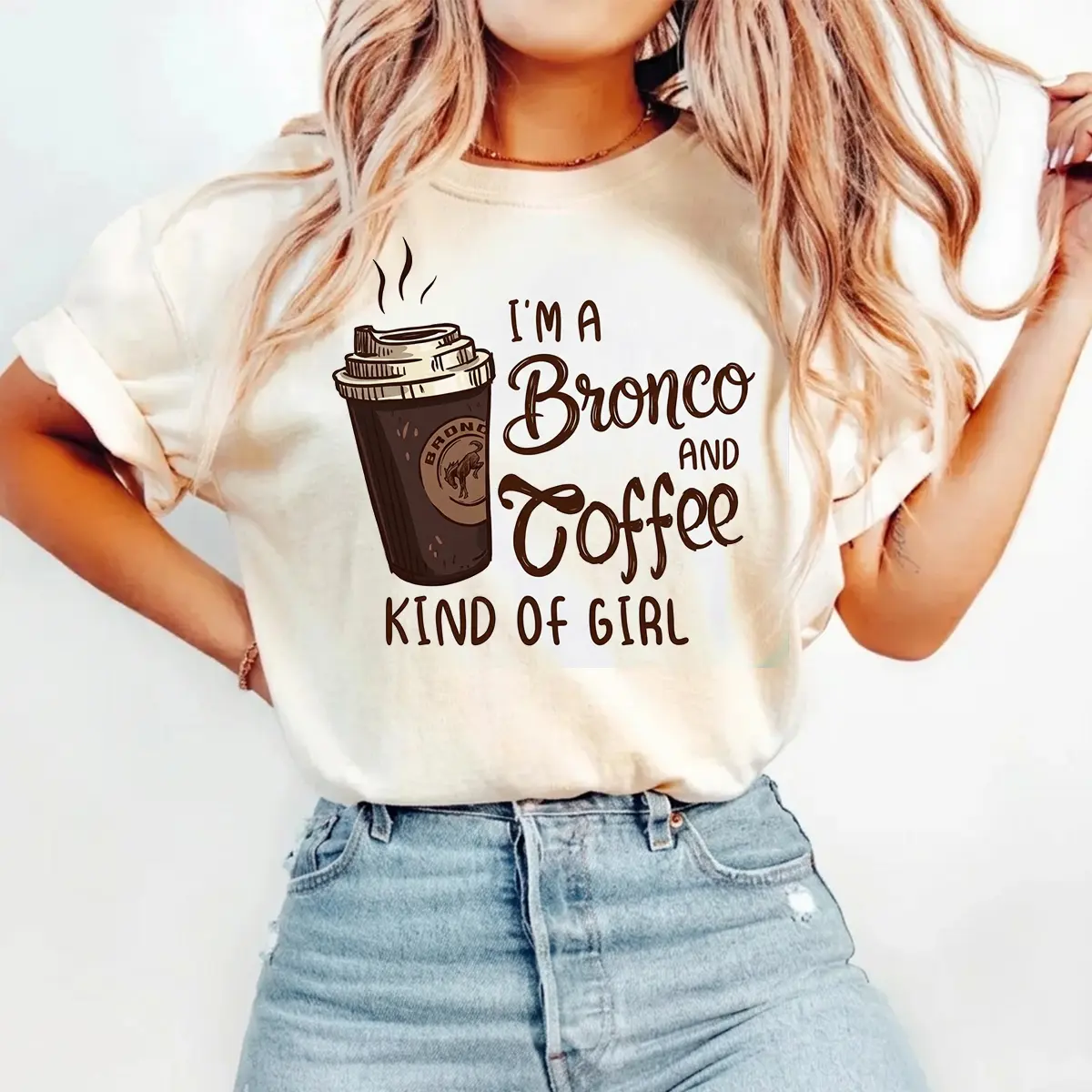 I'm A Bronco And Cofee Type Of Girl, Bronco Girl, Coffee Lover, Country Girl Gift, Womenswear