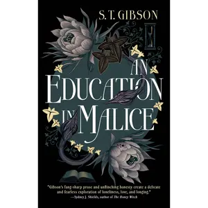 An Education in Malice by S. T. Gibson [Paperback Book]