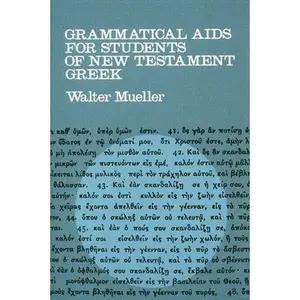 USED-Grammatical Aids for Students of New Testament Greek by Mueller, Walter (Paperback)