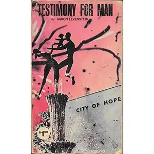 USED-Testimony For Man: The Story of the City of Hope by Aaron Levenstein (Unknown)