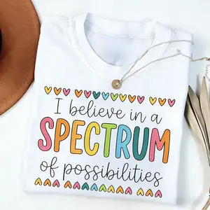 I Believe In A Spectrum Of Possibilities TShirt, SPED Teacher Gift, Autism Acceptance Tee, Neurodiversity TShirt, Special Ed Teacher