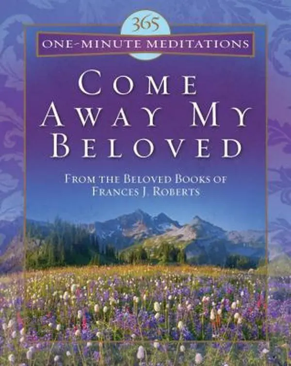 USED Book - Come Away My Beloved (365 One Minute Meditations) by Frances J. Roberts (Paperback) - english