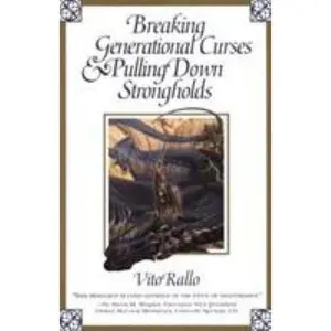 USED-Breaking Generational Curses & Pulling Down Strongholds by Rallo, Vito (Paperback)