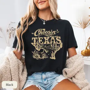 Choosin' Texas T-Shirt, Country State Pride Shirt, Western Texas Tee, Texas Lover Gift, Country Lifestyle Top, Texan Shirt