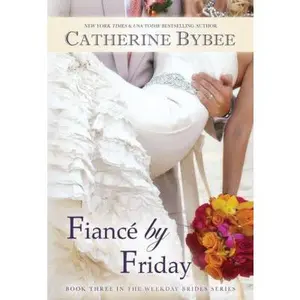 USED-Fiancé by Friday by Bybee, Catherine (Paperback)