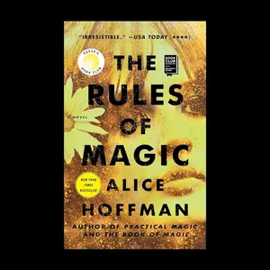 The Rules of Magic : A Novel by Alice Hoffman
