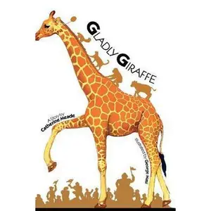 USED-Gladly Giraffe by Catherine Meade (Hardcover)