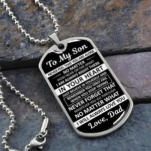 To My Son - Never Feel That You Are Alone - Dog Tag - Military Ball Chain
