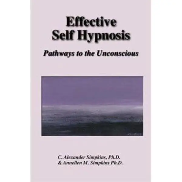 USED Book - Effective Self Hypnosis : Pathways to the Unconscious by C. Alexander Simpkins (Hardcover) - english