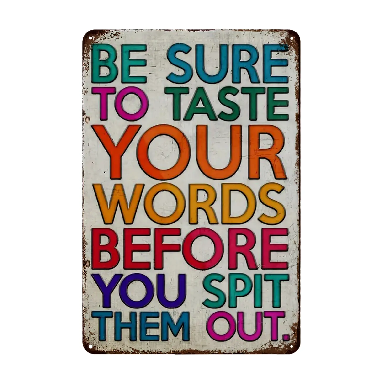 Inspirational Quote Tin Metal Sign – "Be Sure to Taste Your Words Before You Spit Them Out" Vintage Motivational Metal Wall Decor, Rustic Tin Plaque for Home, Office, Classroom, 8 x 12 Inch