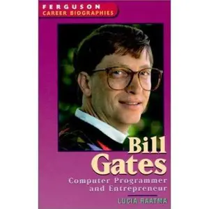 USED-Bill Gates: Computer Programmer and Entrepreneur (Ferguson Career Biographies) by Lucia Raatma (Hardcover)