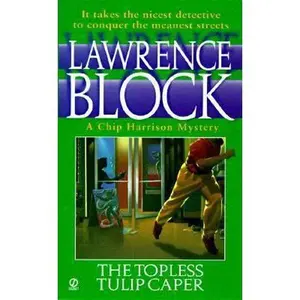 USED-Topless Tulip Caper (Chip Harrison Mystery) by Lawrence Block (Unknown)