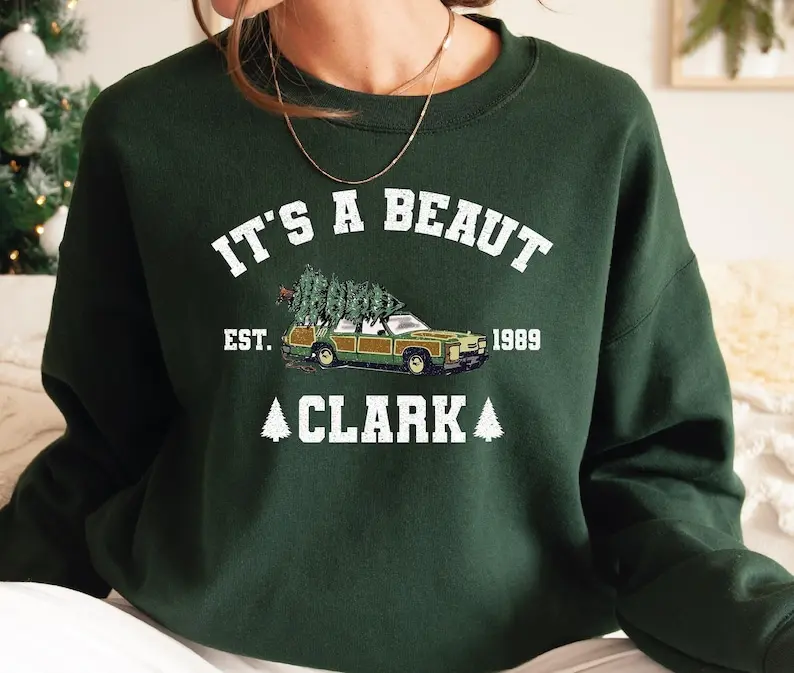 It's a Beaut Clark Sweatshirt, Funny Christmas Sweater, Christmas Movie Sweatshirt, Christmas Vacation Sweater, L130