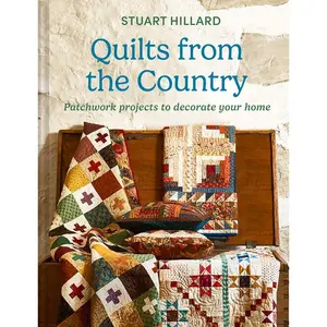 Quilts from the Country: The new quilting craft book featuring projects for all skill levels, to customise and love in your home Hardcover – November 12, 2024