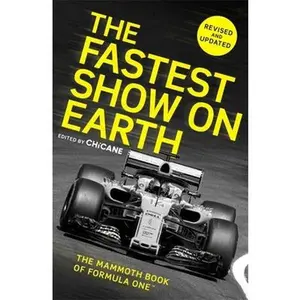 USED-The Fastest Show on Earth: The Mammoth Book of Formula One(tm) by Chicane (Paperback)
