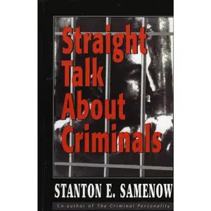 USED Book - Straight Talk about Criminals: Understanding and Treating Antisocial Individuals by Samenow, Stanton E. (Paperback) - english