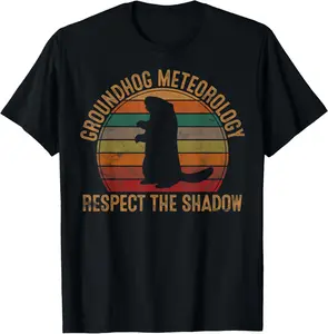 Groundhog Meteorology Respect the Shadow Gift Groundhog Day T-Shirt, Unisex Short Sleeve Tee, Women’s Fit Top Womenswear Cotton PLK0022