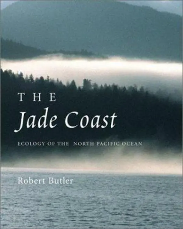 USED-The Jade Coast: Ecology of the North Pacific Ocean by Rob Butler (Paperback)