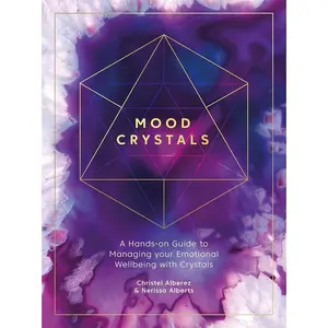 Mood Crystals Hands-On Guide Paperback Book - Emotional Wellbeing Management with Journaling, Meditations, Crystal Dreaming, Emotional States for Lifestyle Enthusiasts