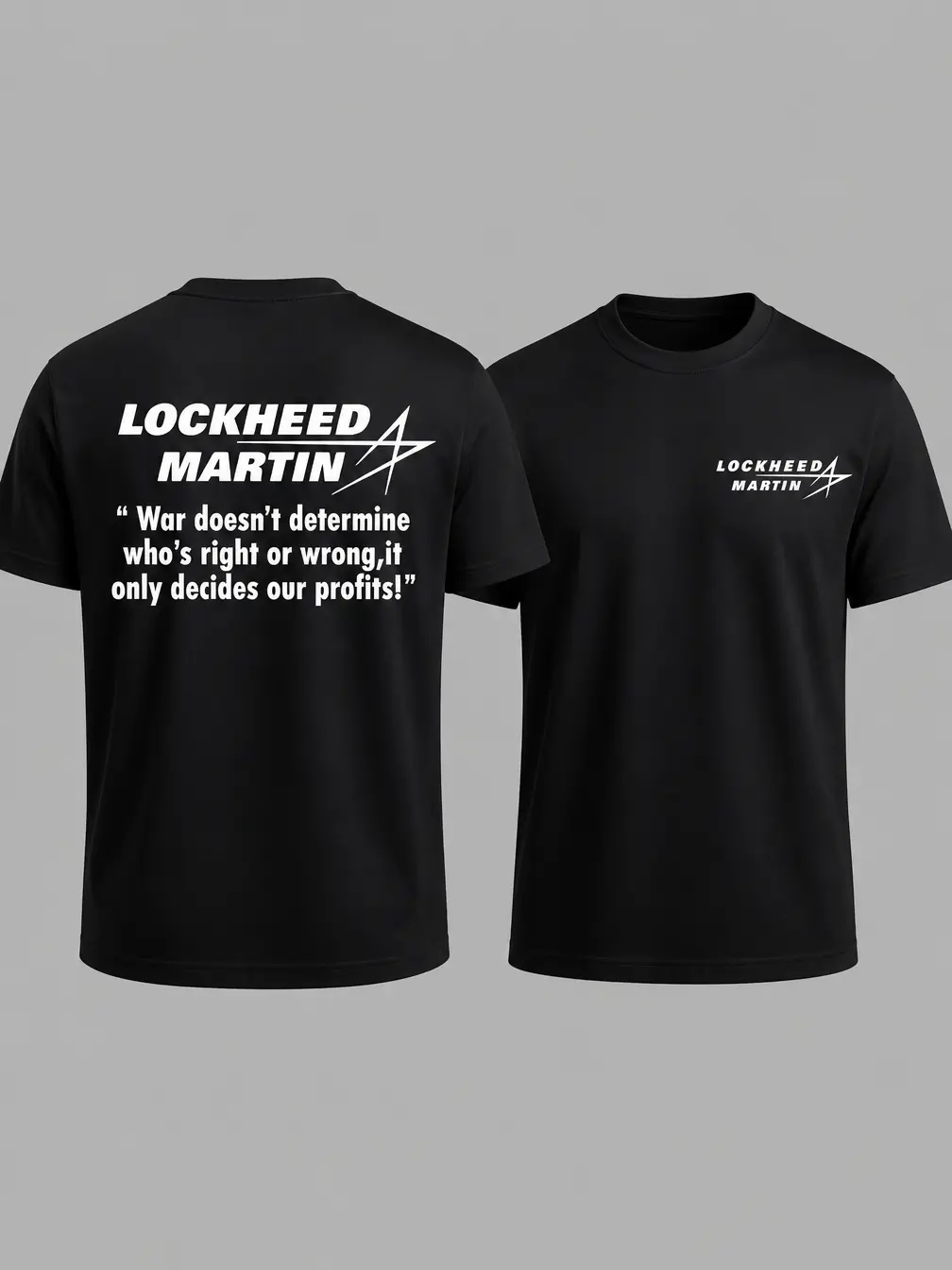 Lockheed Martin Funny Military Humor T-Shirt Dark Humor Tactical Quote Tee Aviation Meme Shirt Sarcastic Graphic Tee Defense Contractor Joke Streetwear Shirt