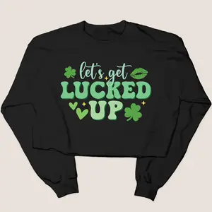 St. Patricks Day Sweatshirt Cropped - Let's Get Lucked Up