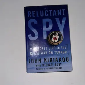 Reluctant Spy: My Secret Life in the CIA's War on Terror