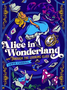 Lewis Carroll Alice in Wonderland & Through the Looking Glass Deluxe Edition Hardcover Book 282 Pages Classic Fantasy Storybook for Collectors Gift Givers Fans