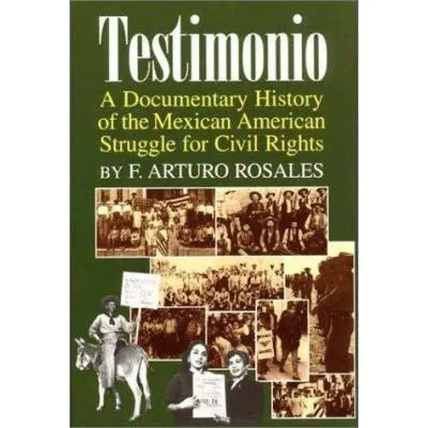 USED Book - Testimonio: A Documentary History of the Mexican-American Struggle for Civil Rights by Rosales, Francisco A. (Paperback) - english