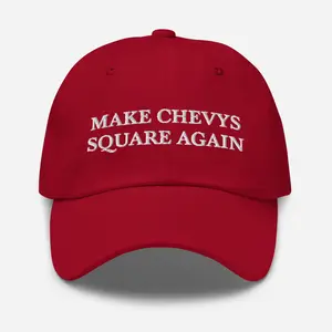 Make Chevys Square Again | Dad Hat