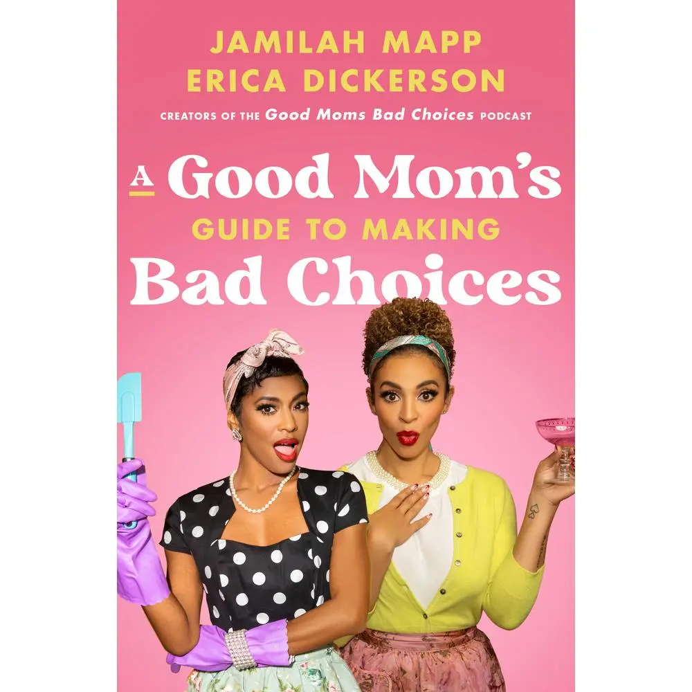 USED-A Good Mom's Guide to Making Bad Choices by Mapp, Jamilah (Hardcover)