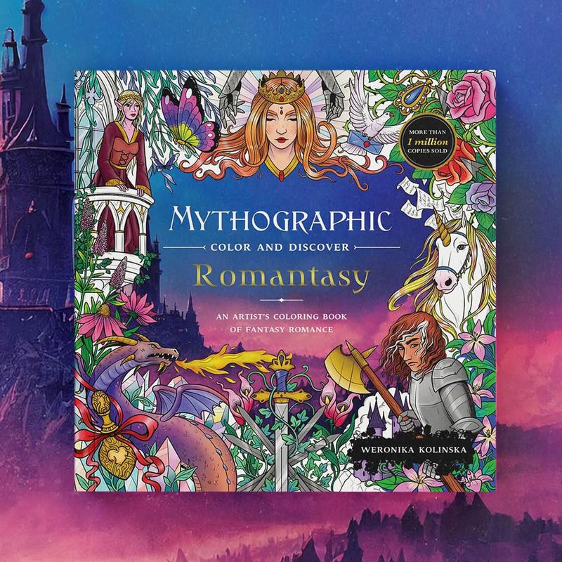 Mythographic Color and Discover: Romantasy: An Artist’s Coloring Book of Fantasy Romance by Weronika Kolinska (Paperback)