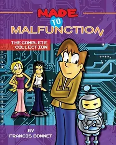 USED-Made To Malfunction: The Complete Collection by Bonnet, Francis (Paperback)