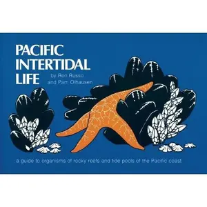 USED-Pacific Intertidal Life: A Guide to Organisms of Rocky Reefs and Tide Pools of the Pacific Coast by Ron Russo (Paperback)