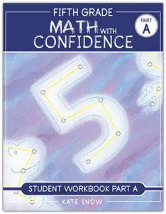 MATH WITH CONFIDENCE FIFTH GRADE STUDENT WORKBOOK PART A