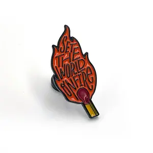 Set The World On Fire  Enamel Pin