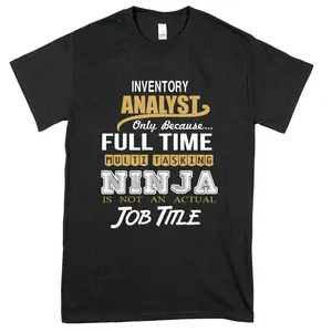 INVENTORY ANALYST ONLY BECAUSE FULL TIME Classic Guys  Unisex Tee Trending Unisex Shirt Best Classic For Men Women'S Retro Vintage Graphic
