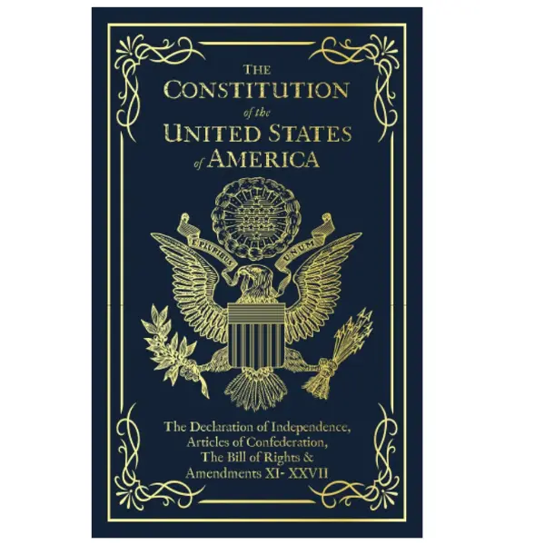 The Constitution of the United States of America: The Declaration of Independence, The Bill of Rights