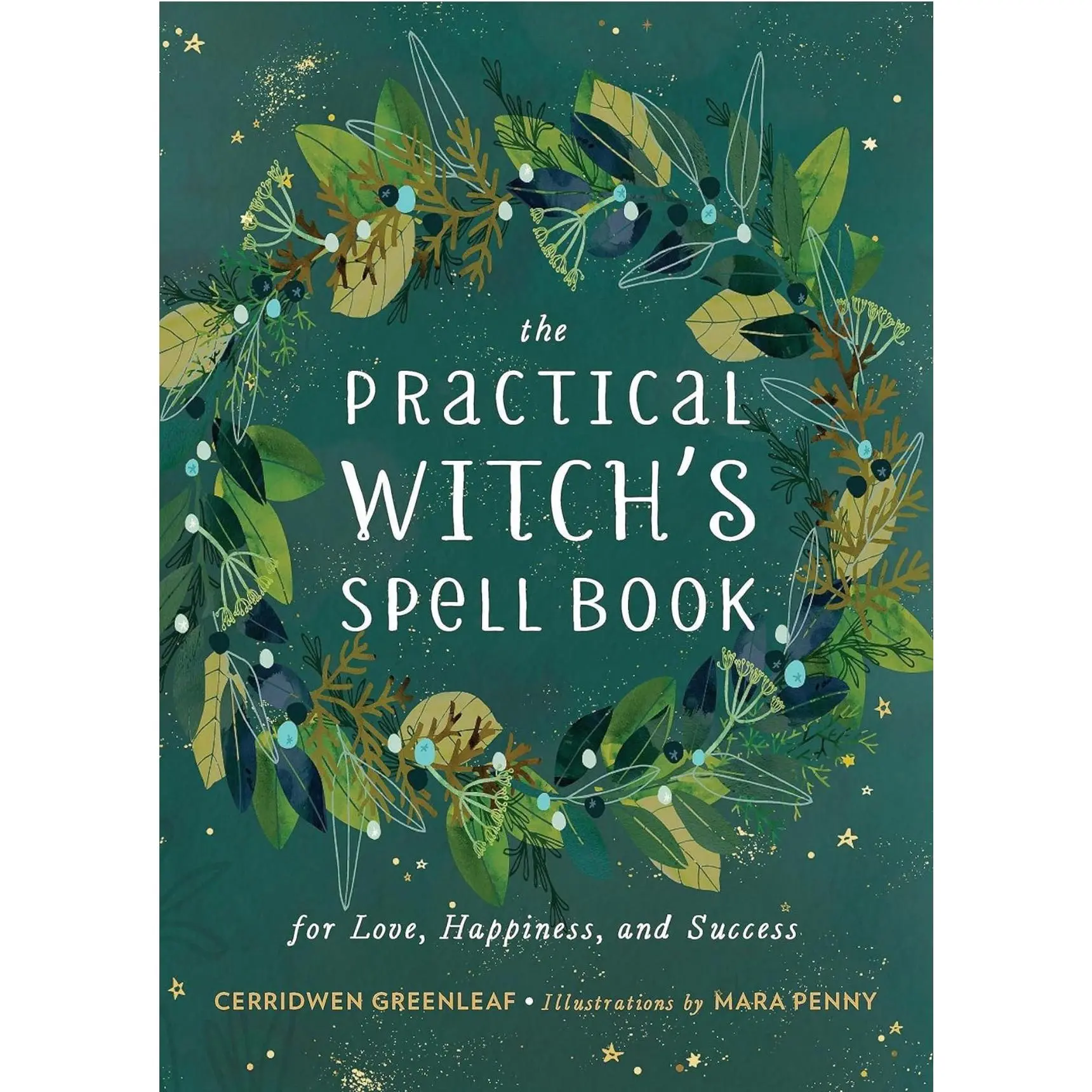 The Practical Witch’s Spell Book By Cerridwen Greenleaf