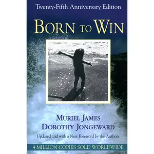 Born To Win by Muriel James, Dorothy Jongeward [Paperback Book]
