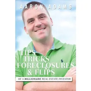 USED-Tips Tricks Foreclosures & Flips: From a Millionaire Real Estate Investor by Adams, Aaron Bybee (Paperback)