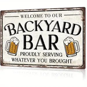 Putuo Decor Vintage Bar Metal Signs For Home Bar Wall Welcome To Our Backyard Bar Proudly Serving What Ever You Brought Funny Art Wall Decoration For Home Courtyard Pool Bar Pub Club 8 X 12 In