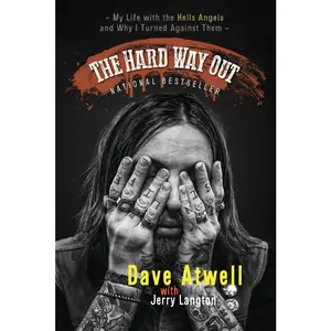 USED-The Hard Way Out: My Life with the Hells Angels and Why I Turned Against Them by Langton, Jerry (Paperback)