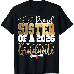 Proud Sister of A 2026 Graduate Sister Graduation 2026 T-Shirt Shirt Printed in USA