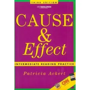 USED-Cause & Effect: Intermediate Reading Practice, Third Edition by Patricia Ackert (Paperback)