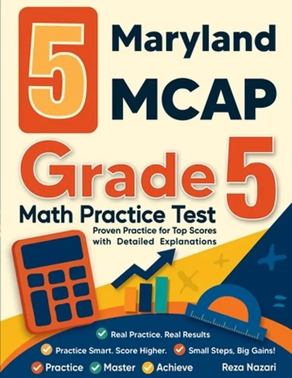 5 Maryland MCAP Grade 5 Math Practice Tests with Math Activities, Detailed Explanations for Top Scores - Nazari, Paperback